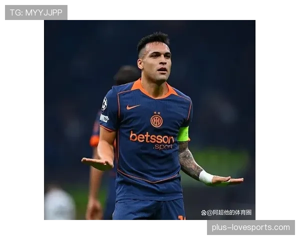 撕破中卫链今季劳塔罗前插持续制造威胁较上季更果断